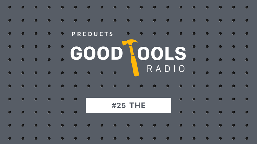 Good Tools Radio：#25 THE。世の中の定番を新たに生み出す。醤油差し、グラス、スウェットからみるブランド哲学